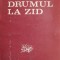 Drumul la zid - Nicolae Breban