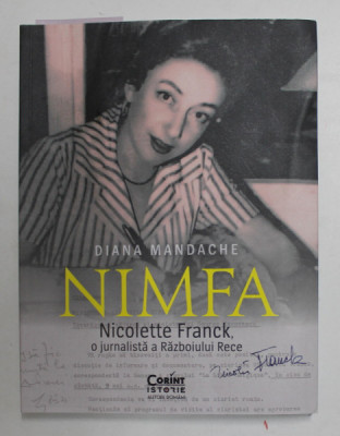 NIMFA , NICOLETTE FRANCK , O JURNALISTA A RAZBOIULUI RECE de DIANA MANDACHE , 2022 foto
