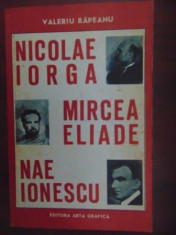 Nicolae Iorga, Mircea Eliade, Nae Ionescu-Valeriu Rapeanu foto