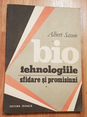 Biotehnologiile - sfidare si promisiuni de Albert Sasson foto