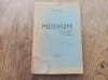 GELLU NAUM- MEDIU , 1945* BUCURESTI *** TIRAJ 500 EXEMPLARE* AVANGARDA, Brosata