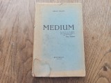GELLU NAUM- MEDIU , 1945* BUCURESTI *** TIRAJ 500 EXEMPLARE* AVANGARDA