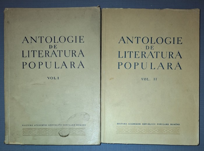 ANTOLOGIE DE LITERATURA POPULARA (VOL. I-II, POEZIA -BASMUL)