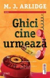 Ghici cine urmeaza - M.J. Arlidge