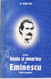 Dr. Ovidiu Vuia - Despre boala si moartea lui Eminescu. Studiu patografic