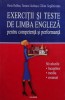 Exercitii si teste limba engleza, Competenta si performanta, Autori Horia Hulban, Tamara Lacatusu, Editura Polirom, 2007, 480 pagini