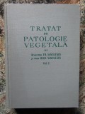 TRATAT DE PATOLOGIE VEGETALA - TR. SAVULESCU VOL.I