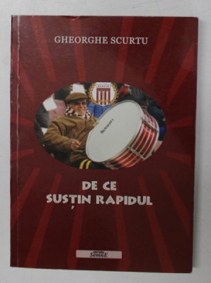 DE CE SUSTIN RAPIDUL de GHEORGHE SCURTU , 2017 foto