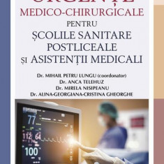 Manual de urgențe medico-chirurgicale pentru școlile sanitare postliceale și asistenții medicali - Paperback brosat - *** - All