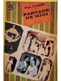 Paul Claudel - Partage de midi (Editia: 1966)