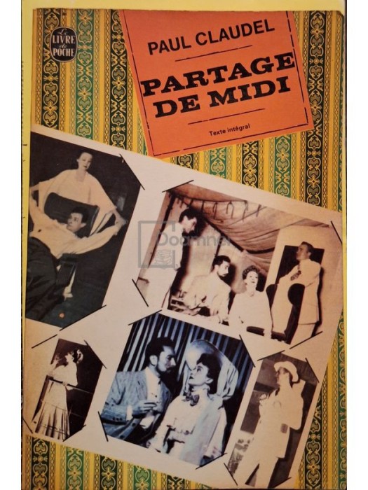 Paul Claudel - Partage de midi (Editia: 1966)