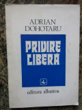 ADRIAN DOHOTARU - PRIVIRE LIBERA (editia princeps - 1980) DEDICATIE SI AUTOGRAF