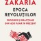 Epoca revolutiilor. Progres si reactiune din 1600 pana in prezent, Fareed Zakaria