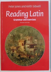 Reading Latin. : Grammar and exercises /​ Peter V. Jones, Keith C. Sidwell