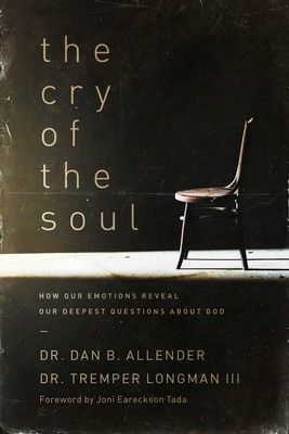 The Cry of the Soul: Now Our Emotions Reveal Our Deepset Questions about God foto