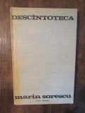 Desc&icirc;ntoteca - Marin Sorescu