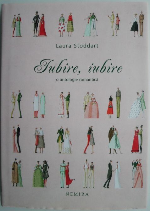 Iubire, iubire. O antologie romantica &ndash; Laura Stoddart