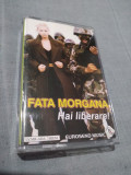 CASETA AUDIO FATA MORGANA -HAI LIBERARE FOARTE RARA !1!!! ORIGINALA