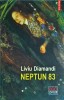 Neptun 83 - Liviu Diamandi, Polirom, 2023, Roman suspans, Ioana si Andrei, malul marii, 204 pagini