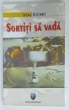 SORTITI SA VADA de IRINA AIRINEI , 2007
