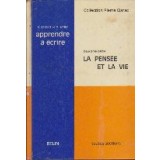 La Pensee Et La Vie - Apprendre a ecrire