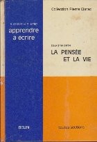 La Pensee Et La Vie - Apprendre a ecrire foto