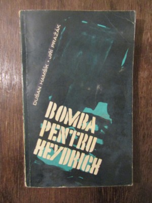 BOMBA PENTRU HEYDRICH - DUSAN HAMSIK &amp;amp; JIRI PRAZAK foto