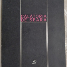 DAN LAURENTIU - CALATORIA DE SEARA (VERSURI 1969/TIRAJ 740) [DEDICATIE/AUTOGRAF]