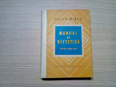 MANUAL DE DIETETICA -pentru Cadre madii Iulian Mincu - 1973, 452 p.+ anexe foto