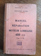 Manual de reparatii motor de avion Lorraine 450 c.v. folosit la IAR Brasov, aviatie / R7P4F