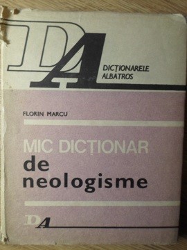 MIC DICTIONAR DE NEOLOGISME-FLORIN MARCU foto