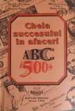 CHEIA SUCCESULUI IN AFACERI-D. DINULESCU, M. CANTOR, M. POPA, M. TUDORA-217606