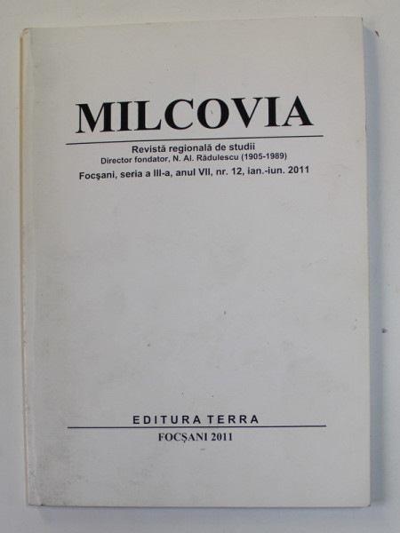 MILCOVIA , REVISTA REGIONALA DE STUDII , SERIA III , AN VII , NR. 12 , IANUARIE - IUNIE , 2011