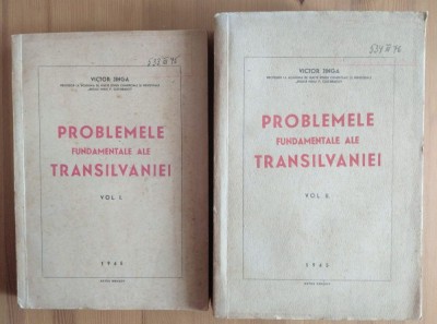 Victor Jinga - Problemele fundamentale ale Transilvaniei (2 vol.; 1945) foto