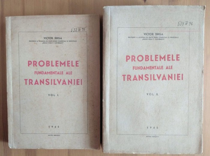 Victor Jinga - Problemele fundamentale ale Transilvaniei (2 vol.; 1945)