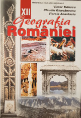 GEOGRAFIA ROMANIEI Manual pentru clasa a XII-a - Tufescu foto