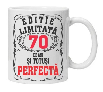 Cana alba personalizata &amp;quot;editie limitata - perfecta&amp;quot;, 70 ani, INOVATIX&amp;reg;. 330ml foto