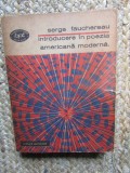 Introducere in poezia americana moderna - Serge Fauchereau, Minerva 1974