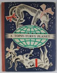A TOPSY - TURVY PLANET , OR , PARAMON &amp;#039; S INCREDIBLE TALE OF TRAVEL AND ADVENTURE , by N. SLADKOV , illustrated by N. GRISHIN and V. ALEXEYEV , ANII foto