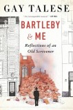Bartleby and Me: Reflections of an Old Scrivener