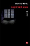 Nopţi fără stele - Paperback - Dionisie Dărău - Vremea