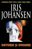 Datorie și onoare - Paperback brosat - Iris Johansen - Orizonturi, 2022