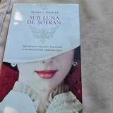 Sub luna de șofran Nicole C. Vosseler