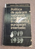 Politica de aparare nationala a Romaniei contextul european interbelic Zaharia