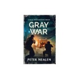 Gray War: A Pallas Group Solutions Thriller