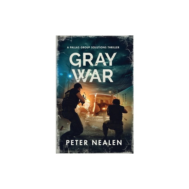 Gray War: A Pallas Group Solutions Thriller