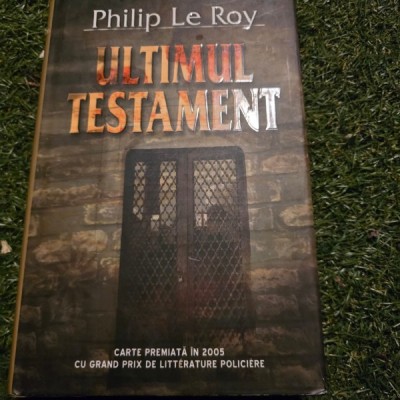 Ultimul testament , Philip Le Roy , 2007 foto