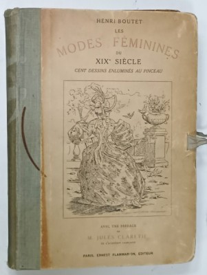 LES MODES FEMININES par XIX e SIECLE par HENRI BOUTET , CENT DESSINS ENLUMINES AU PINCEAU , 1908 foto