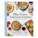 The Blue Zones American Kitchen, Dan Buettner