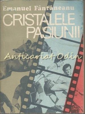 Cristalele Pasiunii - Emanuel Fantaneanu foto